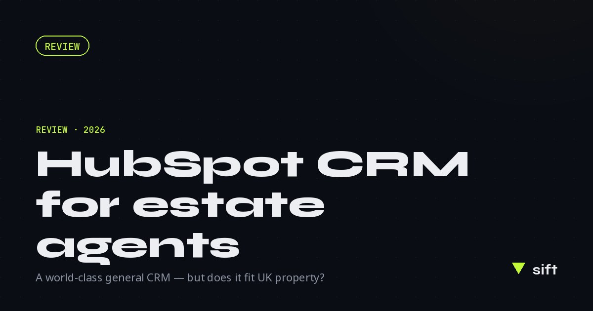 HubSpot CRM for Estate Agents UK (2026): Does It Fit Property?